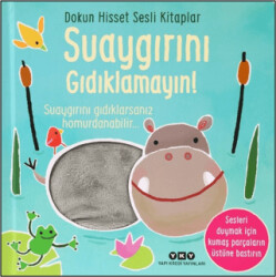 Dokun Hisset Sesli Kitaplar - Suaygırını Gıdıklamayın! - Yapı Kredi Yayınları