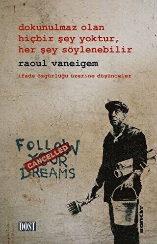 Dokunulmaz Olan Hiçbir Şey Yoktur, Her Şey Söylenebilir - 1