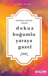 Dokuz Boğumlu Yaraya Gazel - 1