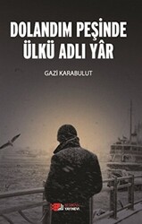 Dolandım Peşinde Ülkü Adlı Yar - 1