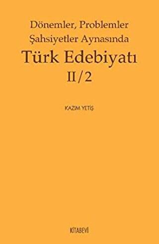 Dönemler, Problemler Şahsiyetler Aynasında Türk Edebiyatı 2 - 2 - 1