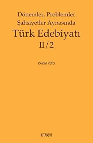 Dönemler, Problemler Şahsiyetler Aynasında Türk Edebiyatı 2 - 2 - 1