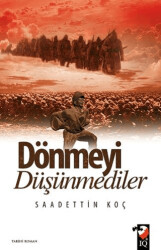 Dönmeyi Düşünmediler - 1