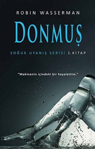 Donmuş - Soğuk Uyanış Serisi 1. Kitap - 1