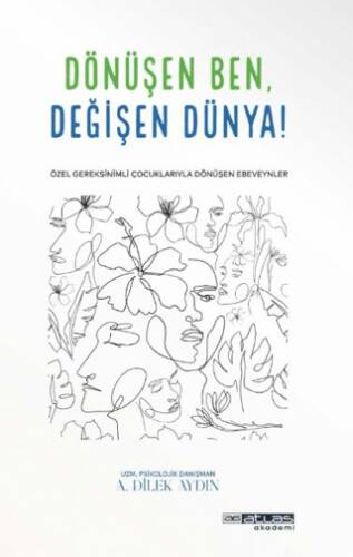 Dönüşen Ben Değişen Dünya - 1