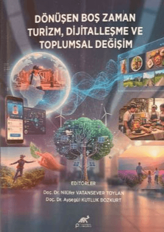 Dönüşen Boş Zaman Turizm, Dijitalleşme ve Toplumsal Değişim - 1