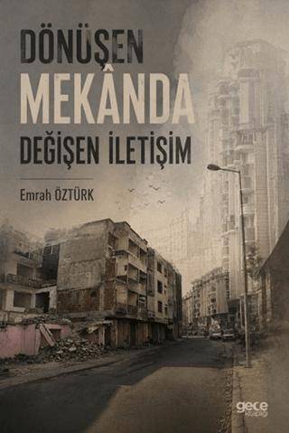 Dönüşen Mekânda Değişen İletişim - 1