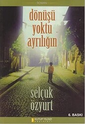 Dönüşü Yoktu Ayrılığın - 1