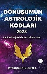 Dönüşümün Astrolojik Kodları 2023 - 1