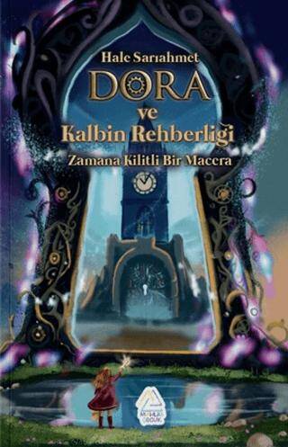 Dora ve Kalbin Rehberliği: Zamana Kilitli Bir Macera - 1