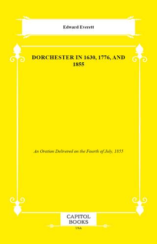 Dorchester in 1630, 1776, and 1855 - 1