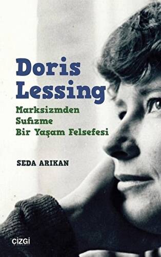 Doris Lessing - Marksizmden Sufizme Bir Yaşam Felsefesi - 1