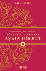 Dört Akli Yolculukta Aşkın Hikmet 6 - 1