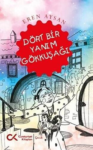 Dört Bir Yanım Gökkuşağı - 1