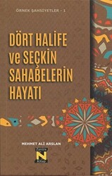 Dört Halife ve Seçkin Sahabelerin Hayatı - 1