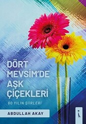 Dört Mevsim`de Aşk Çiçekleri - 1