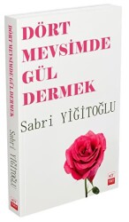 Dört Mevsimde Gül Dermek - Kityay