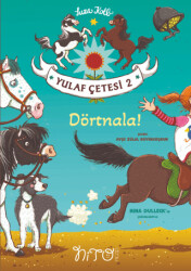 Dörtnala! - Yulaf Çetesi 2 - Nito Kitap
