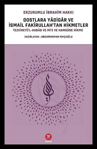 Dostlara Yadigar ve İsmail Fakirullah’tan Hikmetler - 1