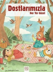 Dostlarımızla Her Yer Güzel - 1001 Çiçek Kitaplar