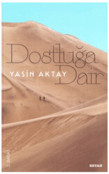 Dostluğa Dair - 1