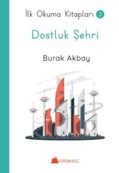 Dostluk Şehri - İlk Okuma Kitapları - Kumdan Kale