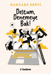 Dostum, Denemeye Bak! - Tudem Yayınları