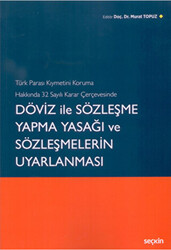 Döviz ile Sözleşme Yapma Yasağı ve Sözleşmelerin Uyarlanması - 1