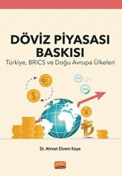 Döviz Piyasası Baskısı - Türkiye, BRICS ve Doğu Avrupa Ülkeleri - 1