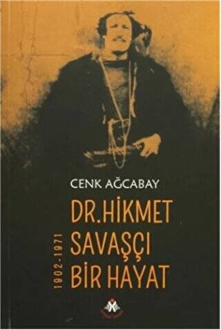 Dr. Hikmet Savaşçı Bir Hayat 1902-1971 - 1