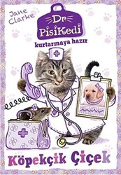 Dr. Pisikedi Kurtarmaya Hazır-Köpekçik Çiçek - 1