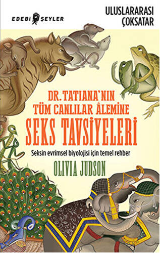 Dr. Tatiana’nın Tüm Canlılar Alemine Seks Tavsiyeleri - 1