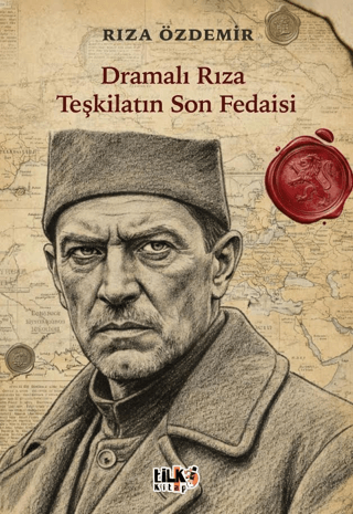 Dramalı Rıza Teşkilatın Son Fedaisi - 1