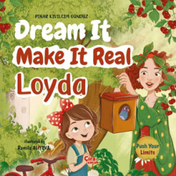 Dream It Make It Real Loyda - Çıra Çocuk Yayınları