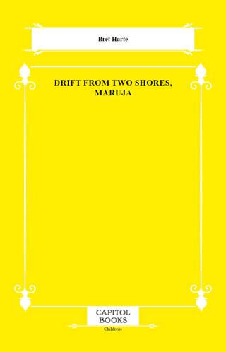 Drift From Two Shores, Maruja - 1