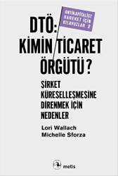 DTÖ: Kimin Ticaret Örgütü - 1