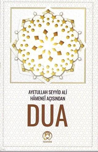 Dua - Ayetullah Seyyid Ali Hamanei Açısından - 1