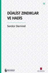 Düalist Zındıklar ve Hadis - 1