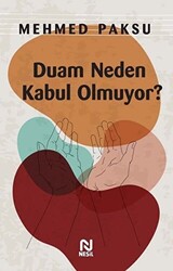 Duam Neden Kabul Olmuyor? - 1