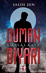 Duman Diyarı - Kutsal Kaya - 1