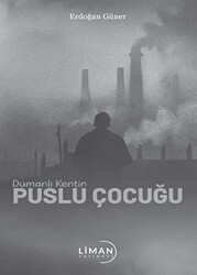 Dumanlı Kentin Puslu Çocuğu - 1