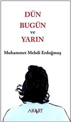 Dün, Bugün ve Yarın - 1