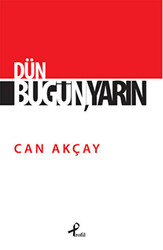 Dün, Bugün, Yarın - Profil Kitap