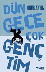 Dün Gece Çok Gençtim - Can Yayınları