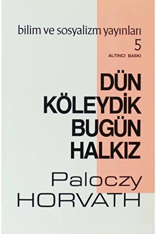 Dün Köleydik Bugün Halkız - 1