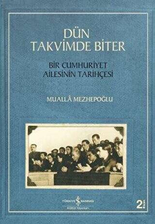 Dün Takvimde Biter - Bir Cumhuriyet Ailesinin Tarihçesi - 1