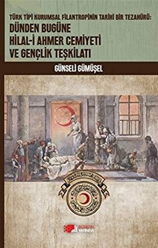 Dünden Bugüne Hilal-i Ahmer Cemiyeti ve Gençlik Teşkilatı - 1