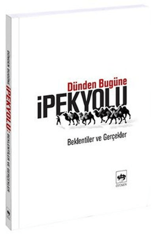 Dünden Bugüne İpek Yolu - 1