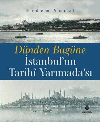 Dünden Bugüne İstanbul`un Tarihi Yarımadası - 1