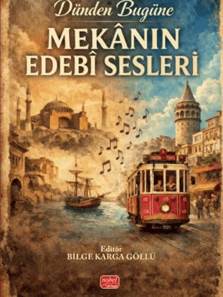 Dünden Bugüne Mekanın Edebi Sesleri - 1